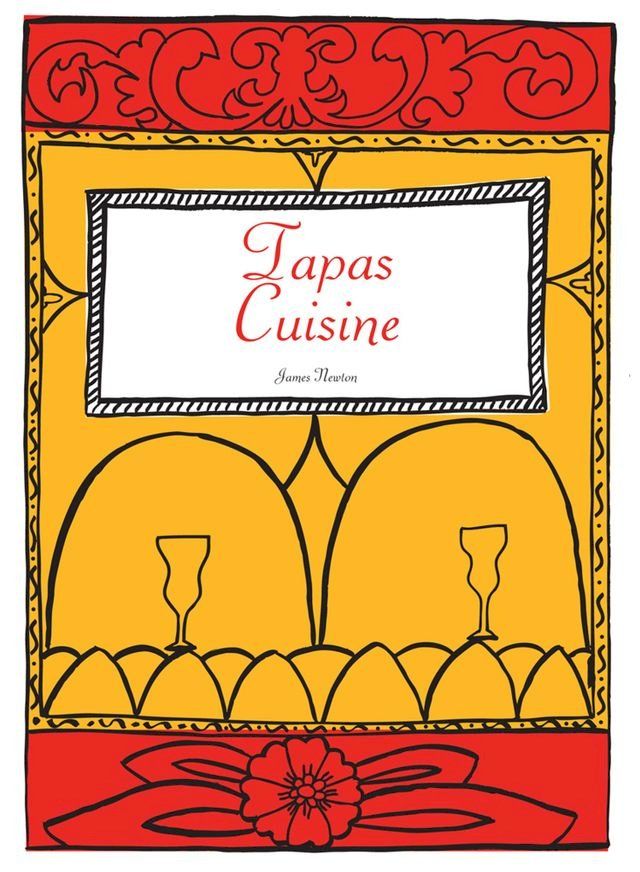  Spanish Cookbook: Tapas Cuisine(Kobo/電子書)