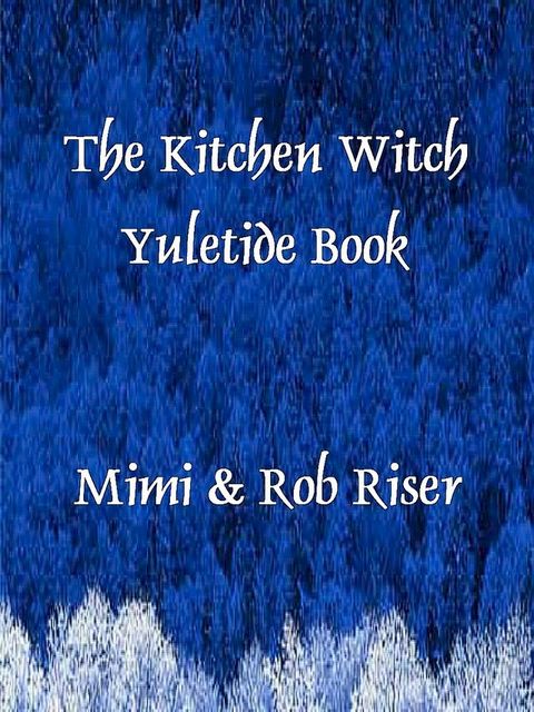 The Kitchen Witch Yuletide Book(Kobo/電子書)