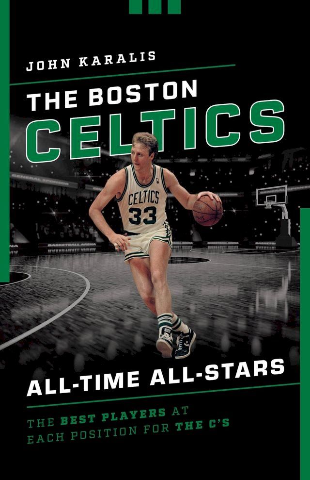  The Boston Celtics All-Time All-Stars(Kobo/電子書)