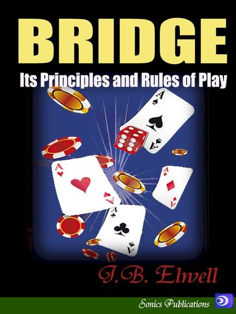 Bridge : Its Principles and Rules of Play(Kobo/電子書)