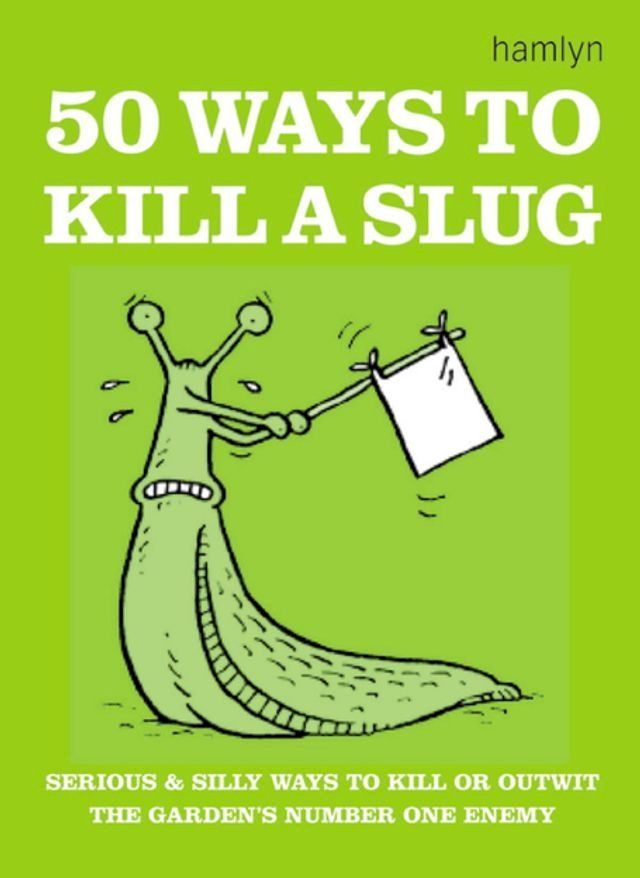  50 Ways to Kill a Slug(Kobo/電子書)