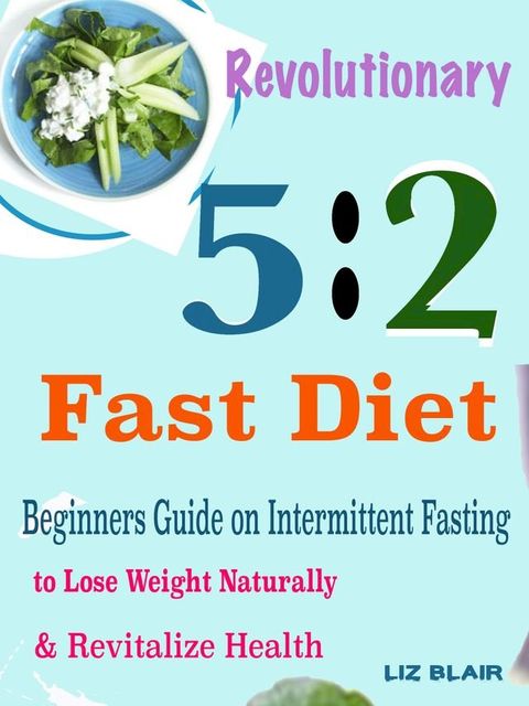 Revolutionary 5:2 Fast Diet(Kobo/電子書)