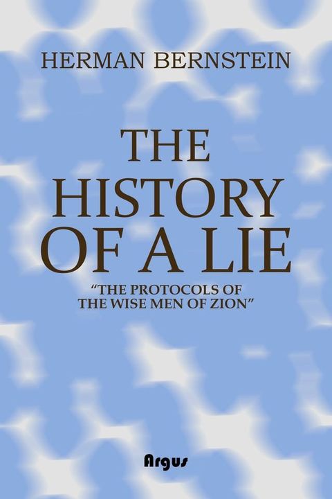 The History of a Lie: The Protocols of the Wise Men of Zion(Kobo/電子書)