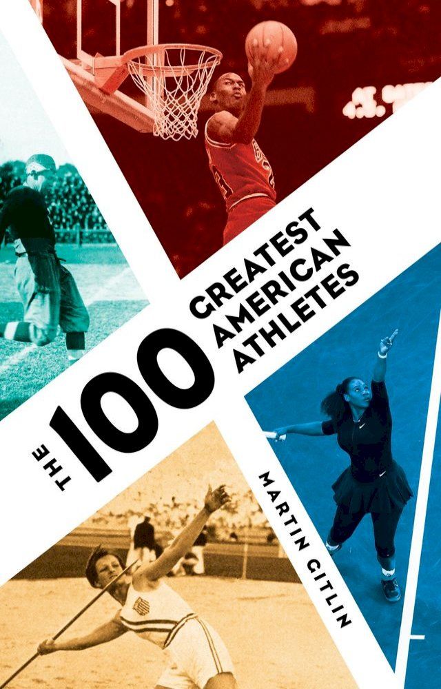  The 100 Greatest American Athletes(Kobo/電子書)