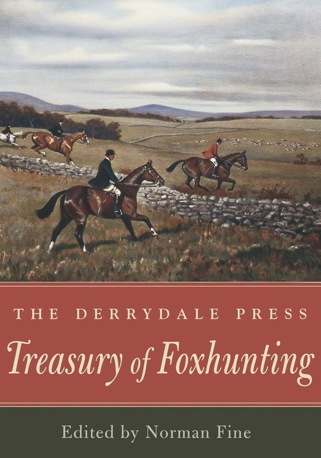  The Derrydale Press Treasury of Foxhunting(Kobo/電子書)