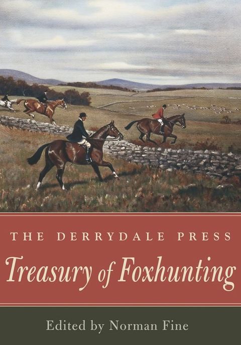 The Derrydale Press Treasury of Foxhunting(Kobo/電子書)