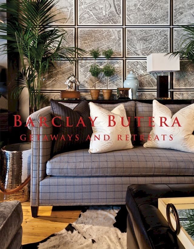  Barclay Butera Getaways and Retreats(Kobo/電子書)