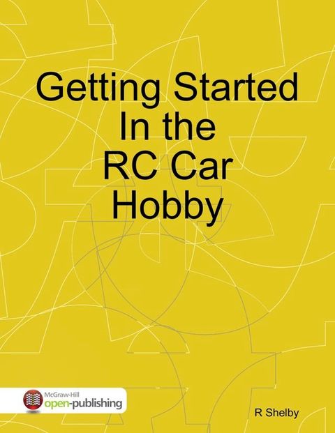 Getting Started In the RC Car Hobby(Kobo/電子書)