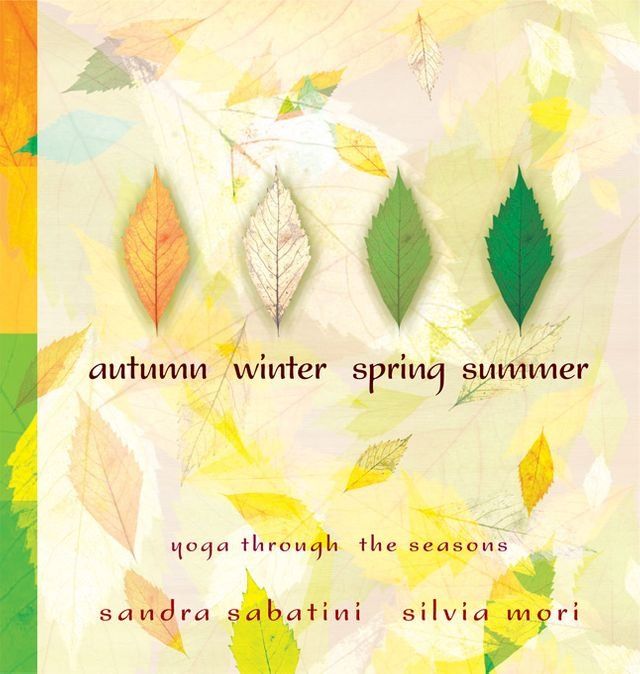  Autumn, Winter, Spring, Summer: yoga through the seasons(Kobo/電子書)