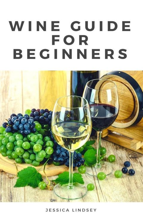 Wine Guide for Beginners(Kobo/電子書)