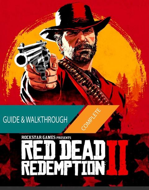 Red Dead Redemption 2: The Complete Guide & Walkthrough(Kobo/電子書)