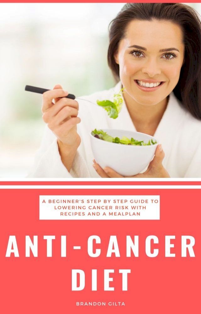  Anti-Cancer Diet(Kobo/電子書)