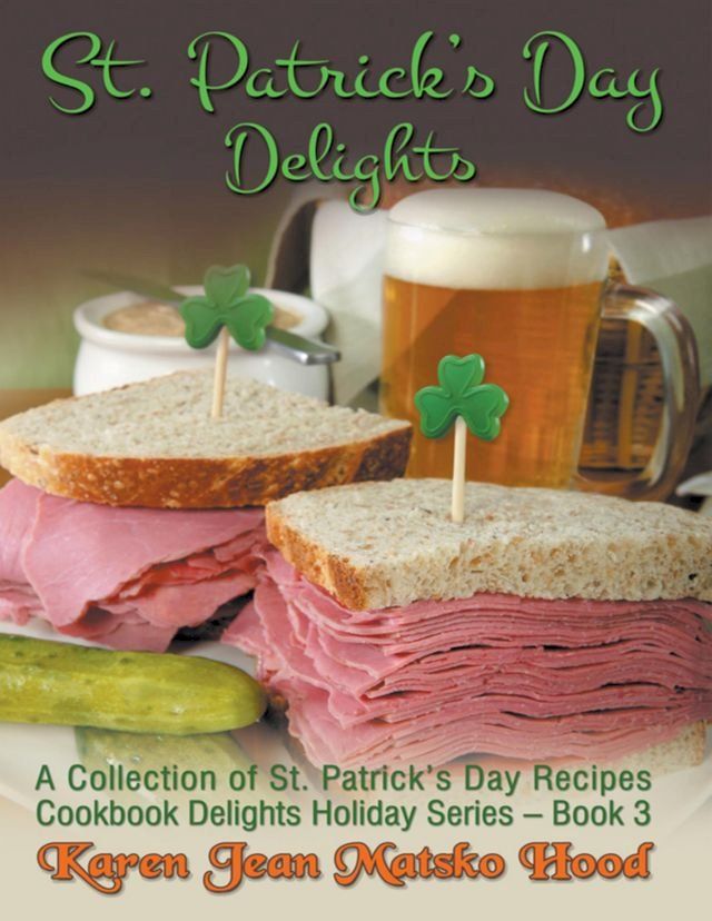  St. Patrick’s Day Delights Cookbook(Kobo/電子書)