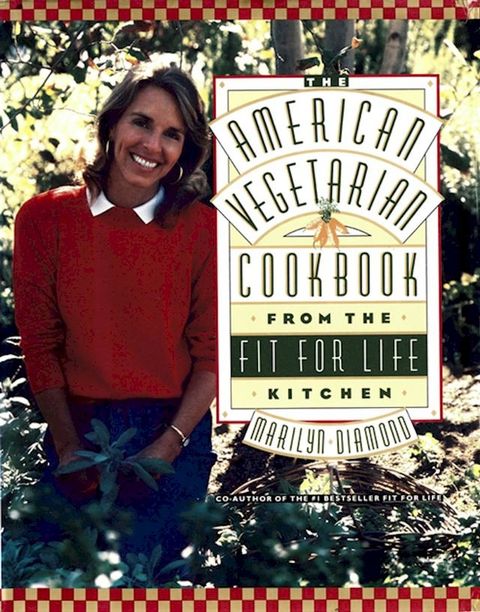 The American Vegetarian Cookbook from the Fit for Life Kitchen(Kobo/電子書)