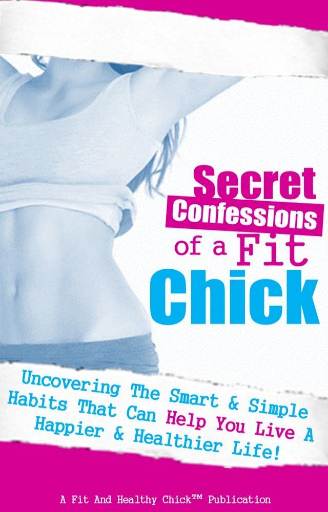  Secret Confessions of a Fit Chick(Kobo/電子書)