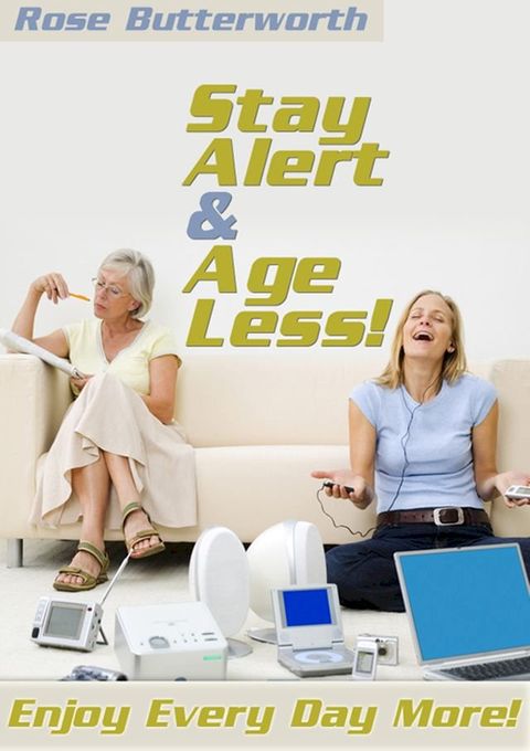 Stay Alert and Age Less(Kobo/電子書)