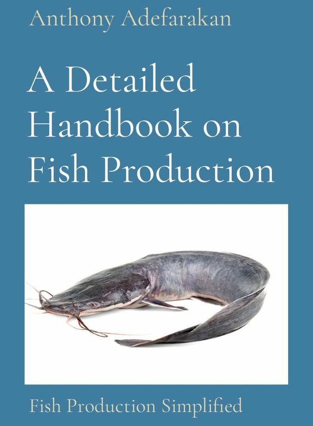  A Detailed Handbook on Fish Production(Kobo/電子書)