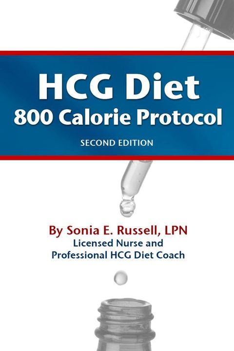 HCG Diet 800 Calorie Protocol Second Edition(Kobo/電子書)