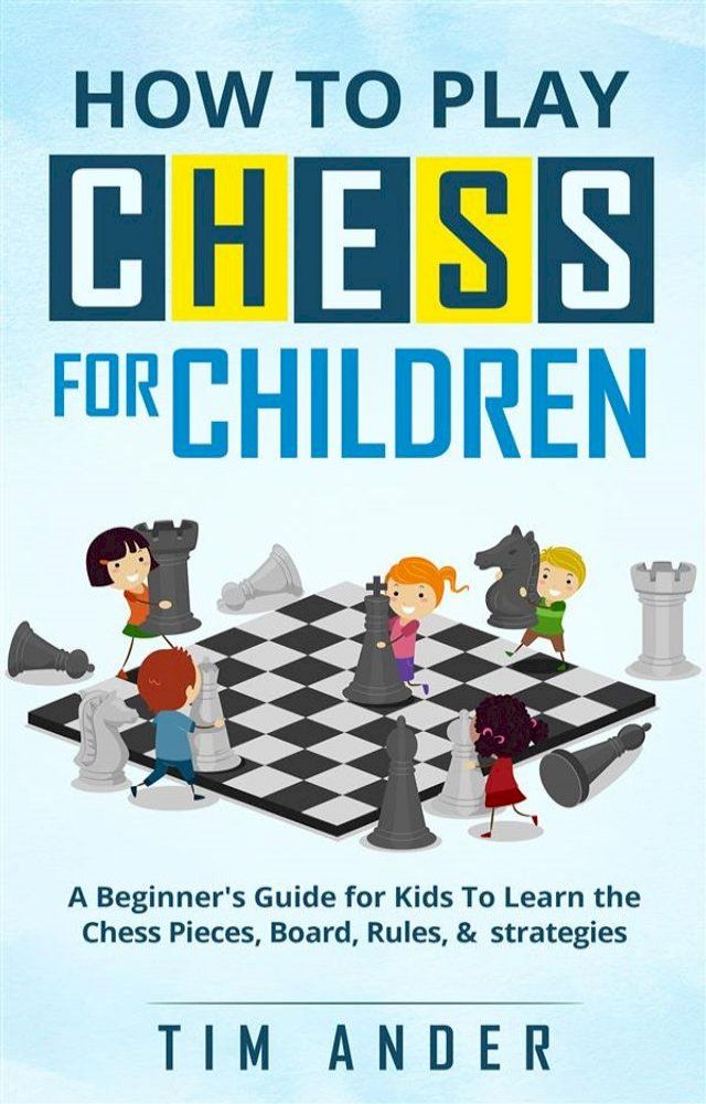  How to Play Chess for Children(Kobo/電子書)