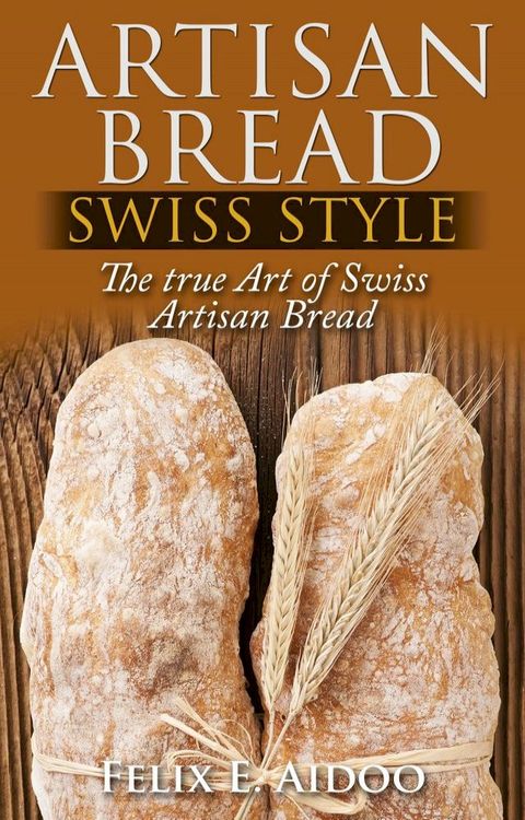 Artisan Bread Swiss Style(Kobo/電子書)