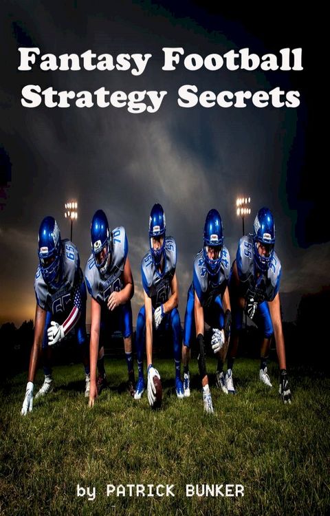 Fantasy Football Strategy Secrets(Kobo/電子書)