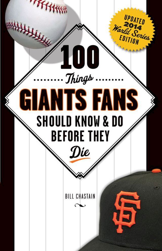  100 Things Giants Fans Should Know & Do Before They Die(Kobo/電子書)