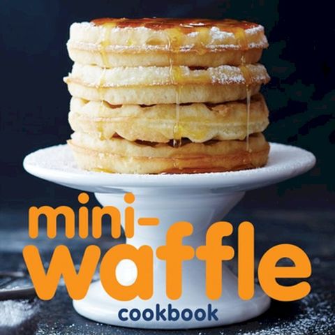 Mini-Waffle Cookbook(Kobo/電子書)