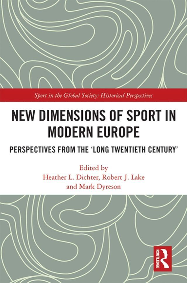  New Dimensions of Sport in Modern Europe(Kobo/電子書)