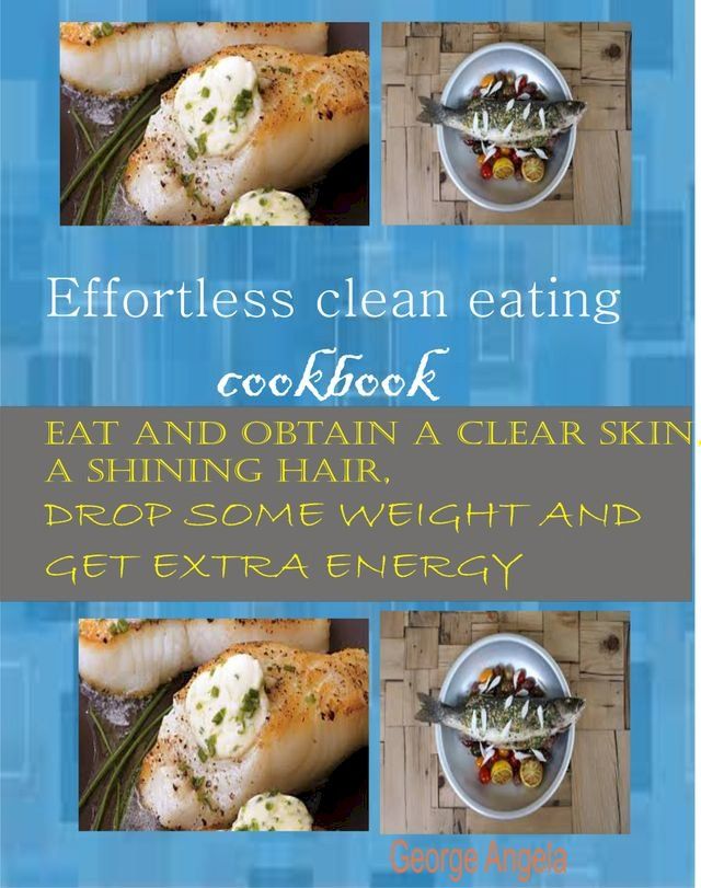  Effortless Clean Eating Cookbook(Kobo/電子書)