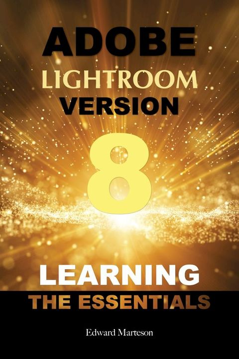 Adobe Lightroom Version Learning the Essentials(Kobo/電子書)