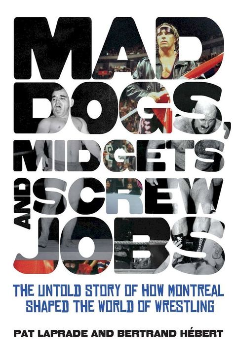 Mad Dogs, Midgets and Screw Jobs(Kobo/電子書)