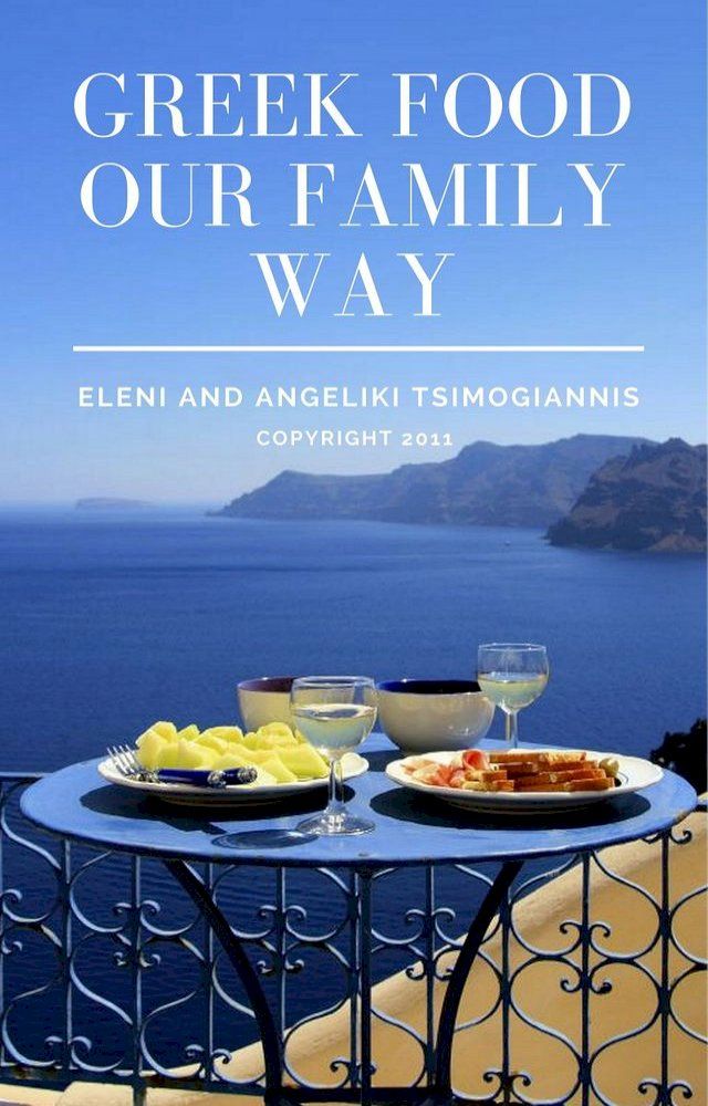  Greek Food Our Family Way(Kobo/電子書)