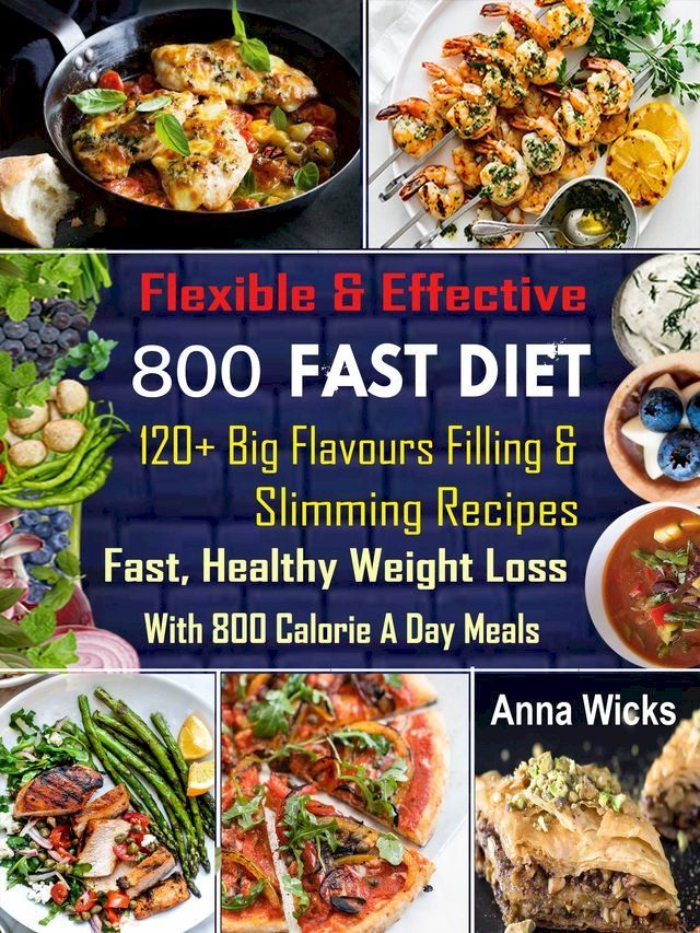  Flexible & Effective 800 Fast Diet(Kobo/電子書)