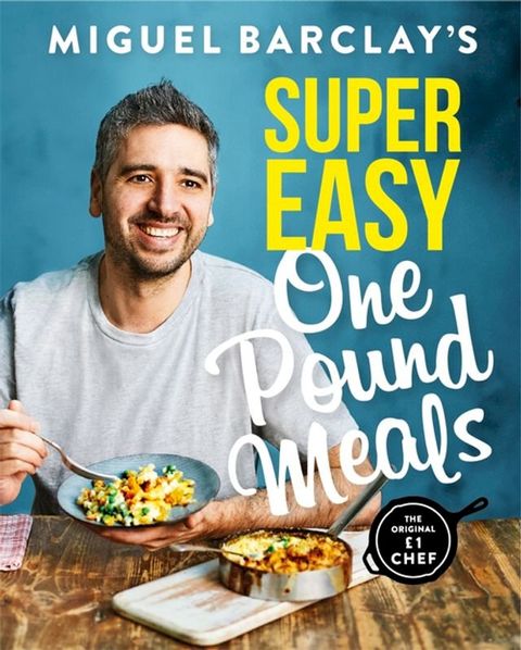 Miguel Barclay's Super Easy One Pound Meals(Kobo/電子書)