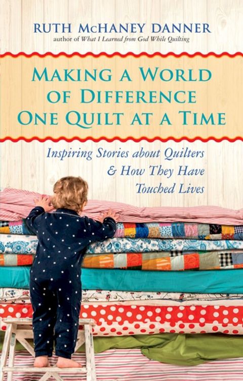 Making a World of Difference One Quilt at a Time(Kobo/電子書)