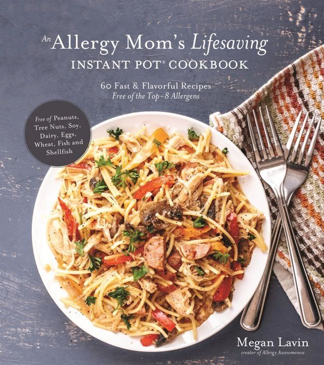  An Allergy Mom's Lifesaving Instant Pot Cookbook(Kobo/電子書)