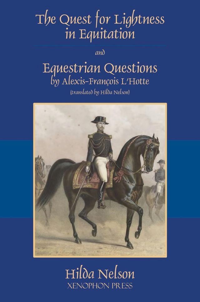  The Quest for Lightness in Equitation and Equestrian Questions (translation)(Kobo/電子書)