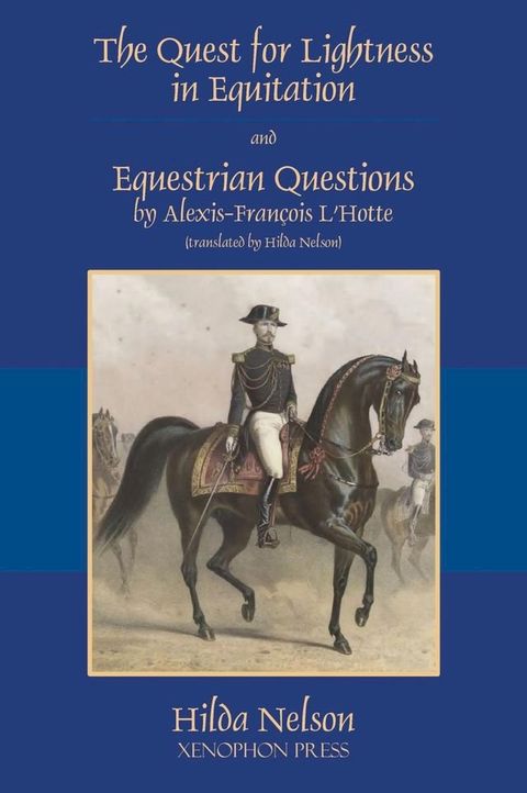 The Quest for Lightness in Equitation and Equestrian Questions (translation)(Kobo/電子書)