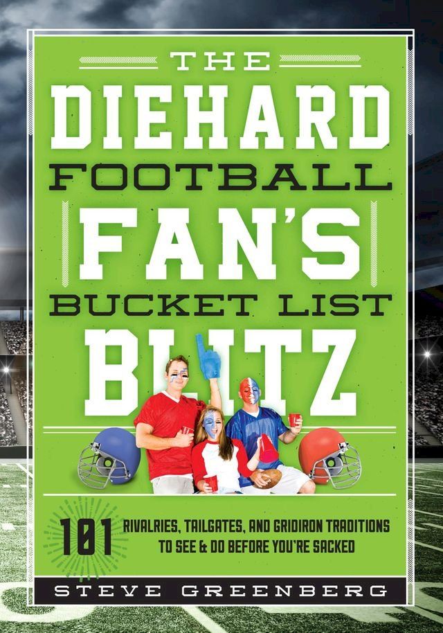  The Diehard Football Fan's Bucket List Blitz(Kobo/電子書)