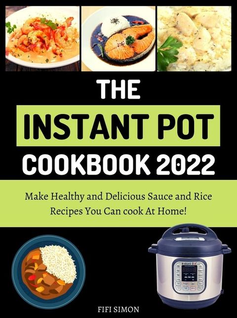 The Instant Pot Cookbook 2022(Kobo/電子書)