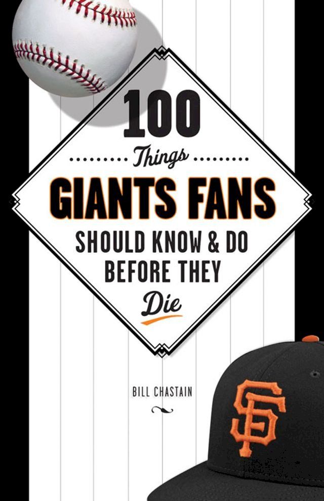  100 Things Giants Fans Should Know & Do Before They Die(Kobo/電子書)