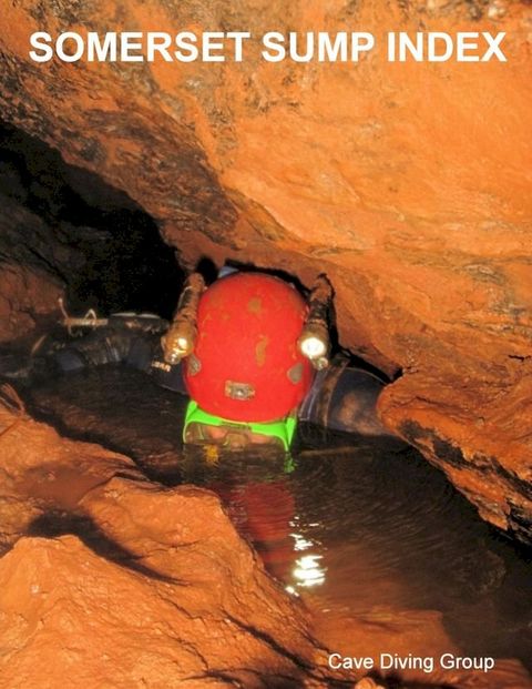 Somerset Sump Index: Cave Diving Group(Kobo/電子書)