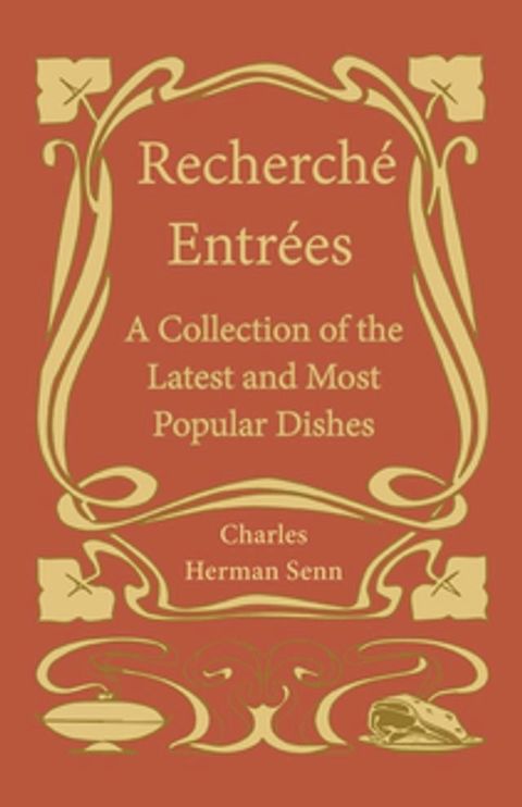 Recherche&Igrave;  Entre&Igrave; es - A Collection of the Latest and Most Popular Dishes(Kobo/電子書)