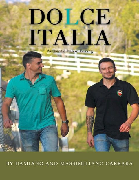 Dolce Italia: Authentic Italian Baking(Kobo/電子書)