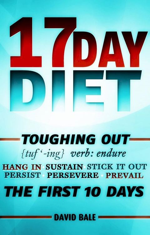 17 Day Diet Toughing Out The First 10 Days(Kobo/電子書)