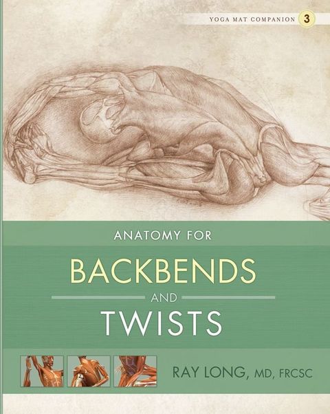 Anatomy for Backbends and Twists(Kobo/電子書)