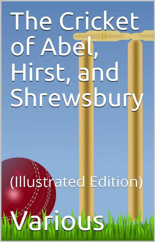  The Cricket of Abel, Hirst, and Shrewsbury(Kobo/電子書)