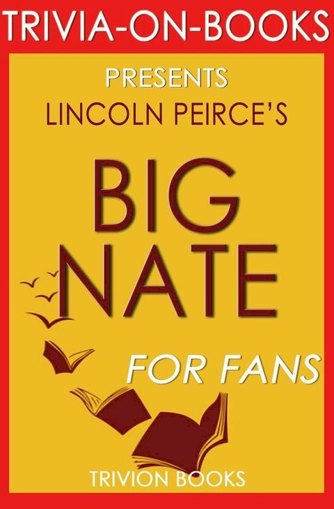 Big Nate by Lincoln Peirce (Trivia-on-Books)(Kobo/電子書)