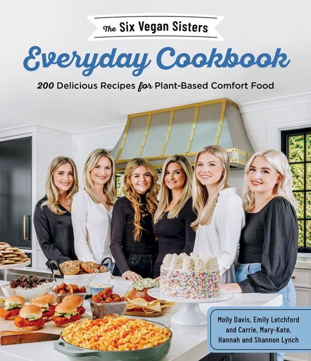  The Six Vegan Sisters Everyday Cookbook(Kobo/電子書)