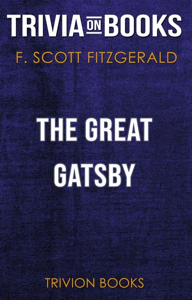  The Great Gatsby by F. Scott Fitzgerald (Trivia-On-Books)(Kobo/電子書)